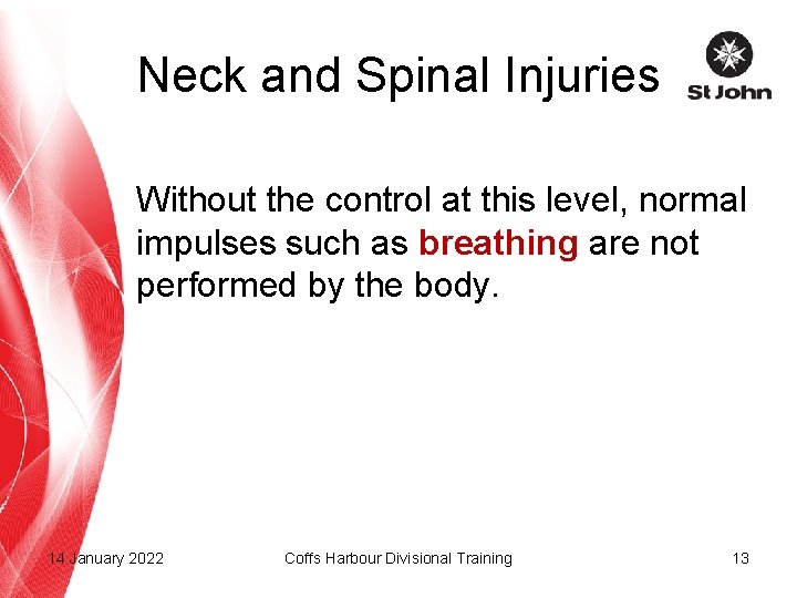 Neck and Spinal Injuries Without the control at this level, normal impulses such as