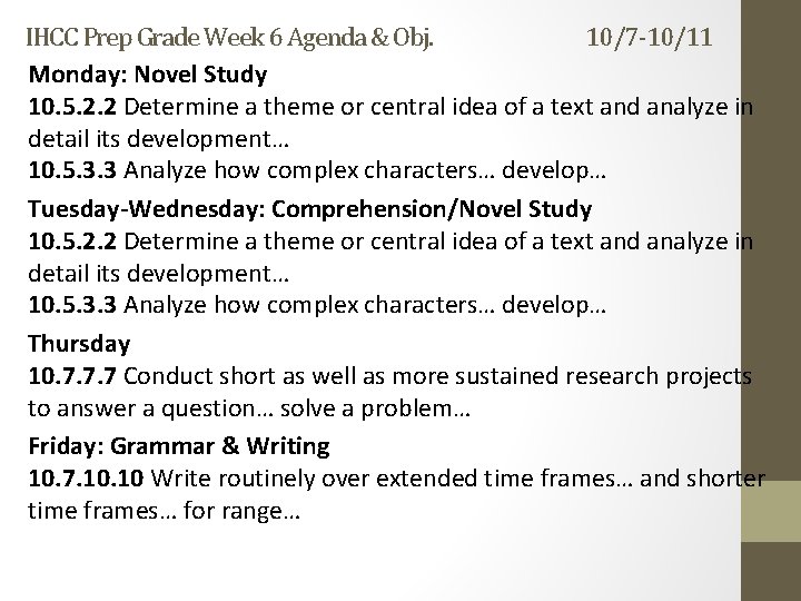 IHCC Prep Grade Week 6 Agenda & Obj. 10/7 -10/11 Monday: Novel Study 10.