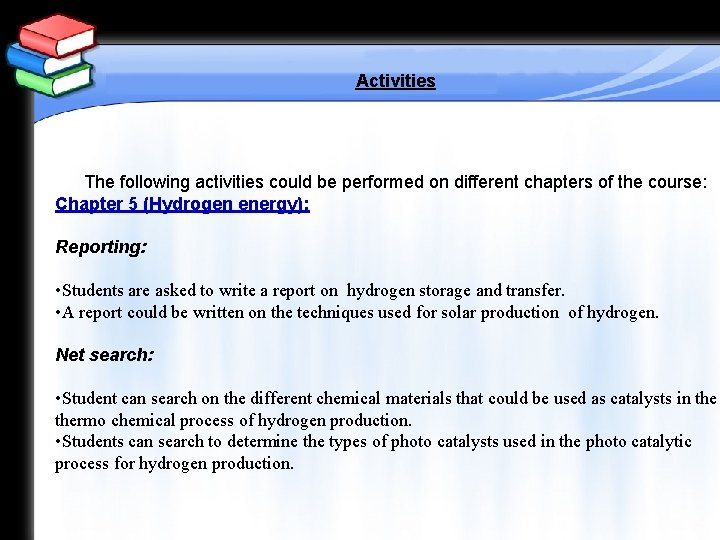 Activities The following activities could be performed on different chapters of the course: Chapter