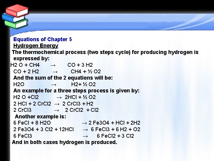 Equations of Chapter 5 Hydrogen Energy The thermochemical process (two steps cycle) for producing