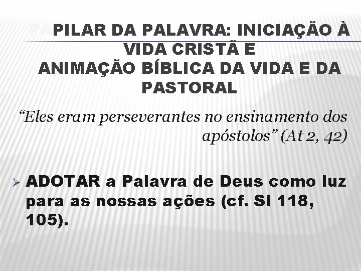 PAPILAR DA PALAVRA: INICIAÇÃO À VIDA CRISTÃ E ANIMAÇÃO BÍBLICA DA VIDA E DA