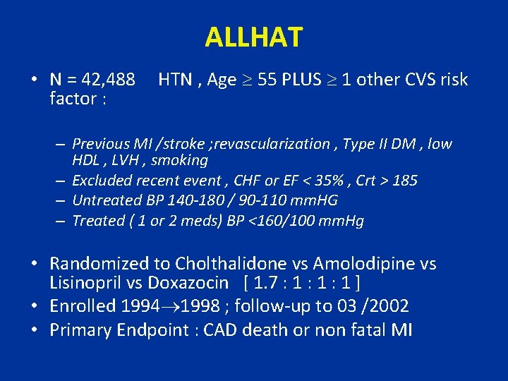 ALLHAT • N = 42, 488 factor : HTN , Age 55 PLUS 1