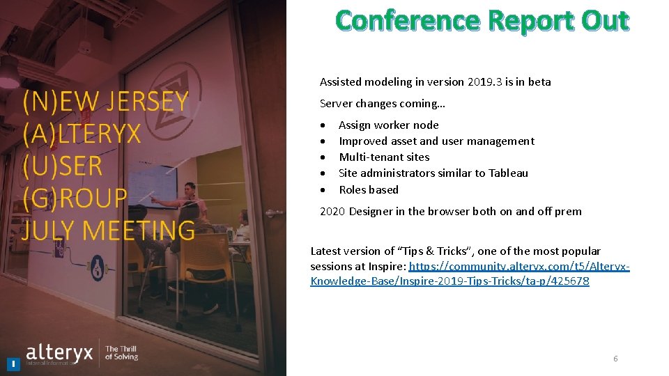 Conference Report Out Assisted modeling in version 2019. 3 is in beta Server changes