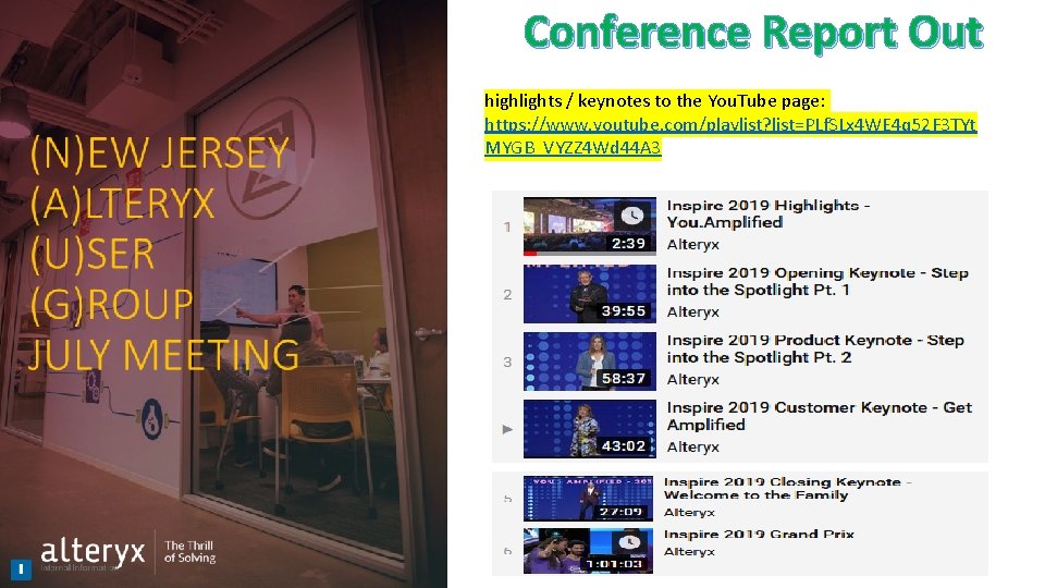 Conference Report Out highlights / keynotes to the You. Tube page: https: //www. youtube.