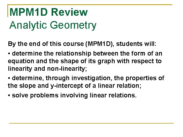 MPM 1 D Review Analytic Geometry By the end of this course (MPM 1