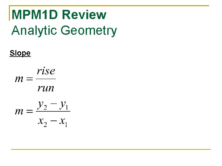 MPM 1 D Review Analytic Geometry Slope 