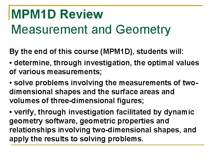 MPM 1 D Review Measurement and Geometry By the end of this course (MPM