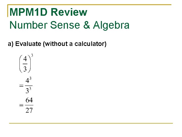 MPM 1 D Review Number Sense & Algebra a) Evaluate (without a calculator) 