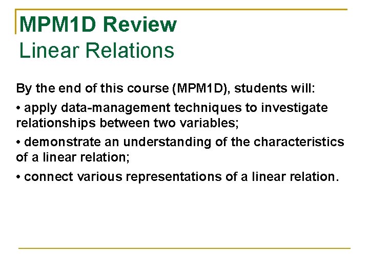 MPM 1 D Review Linear Relations By the end of this course (MPM 1