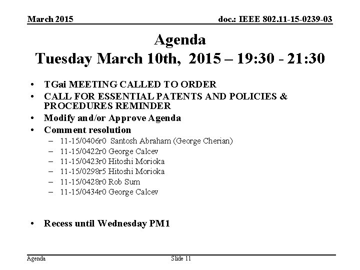 March 2015 doc. : IEEE 802. 11 -15 -0239 -03 Agenda Tuesday March 10