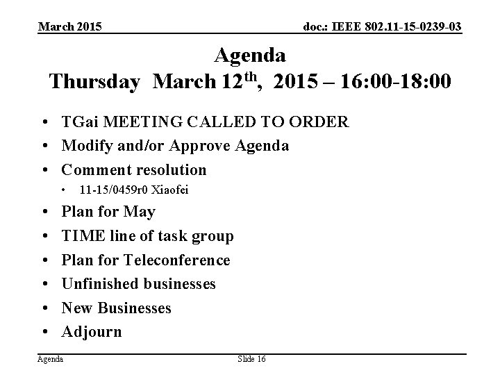 March 2015 doc. : IEEE 802. 11 -15 -0239 -03 Agenda Thursday March 12