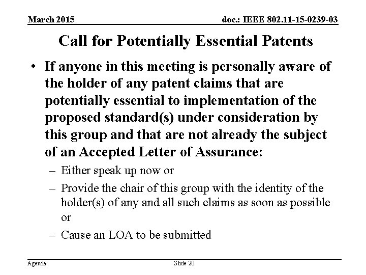 March 2015 doc. : IEEE 802. 11 -15 -0239 -03 Call for Potentially Essential