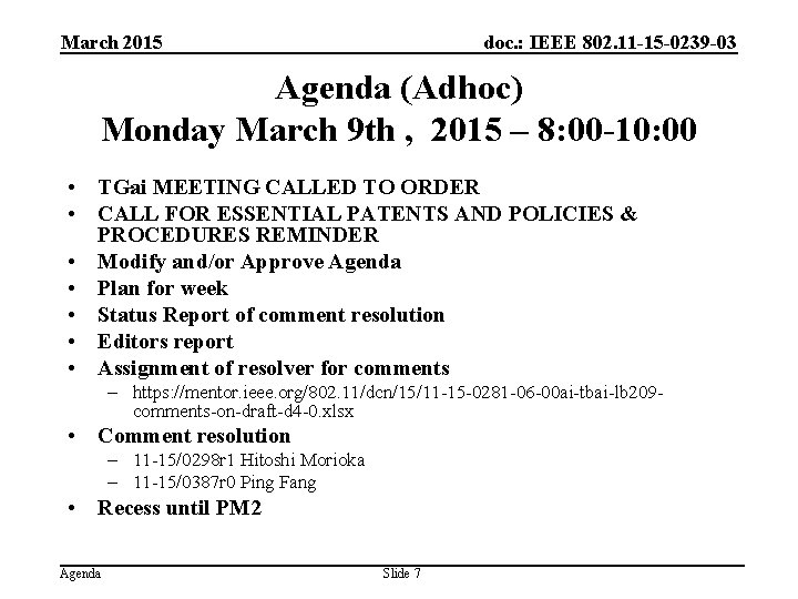 March 2015 doc. : IEEE 802. 11 -15 -0239 -03 Agenda (Adhoc) Monday March