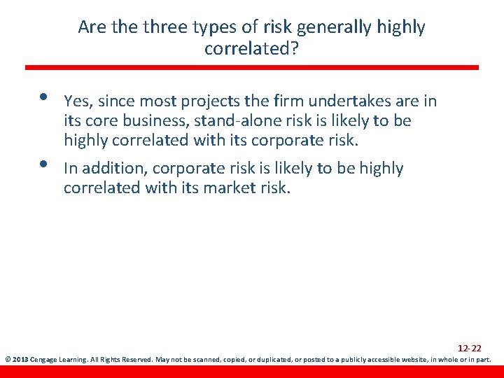 Are three types of risk generally highly correlated? • • Yes, since most projects