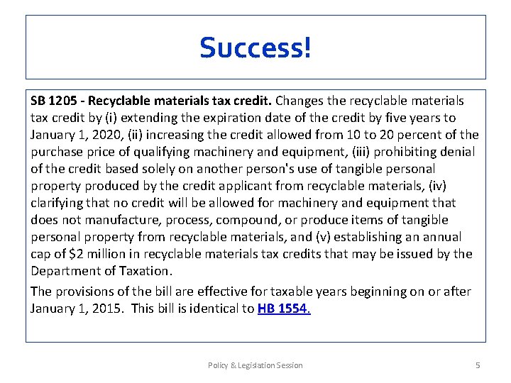 Success! SB 1205 - Recyclable materials tax credit. Changes the recyclable materials tax credit