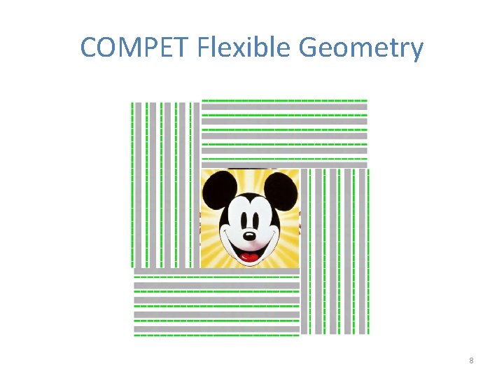 COMPET Flexible Geometry 8 
