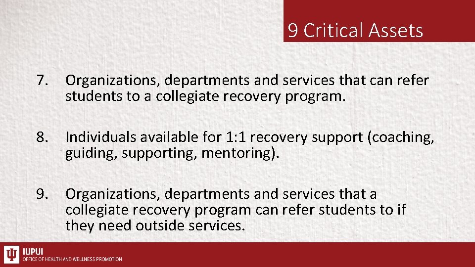 9 Critical Assets 7. Organizations, departments and services that can refer students to a