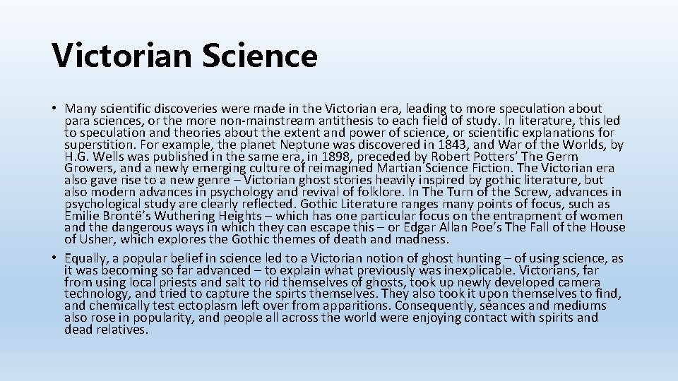 Victorian Science • Many scientific discoveries were made in the Victorian era, leading to