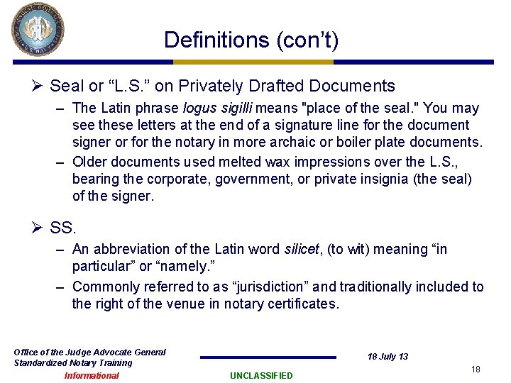 Definitions (con’t) Ø Seal or “L. S. ” on Privately Drafted Documents – The Definitions (con’t) Ø Seal or “L. S. ” on Privately Drafted Documents – The