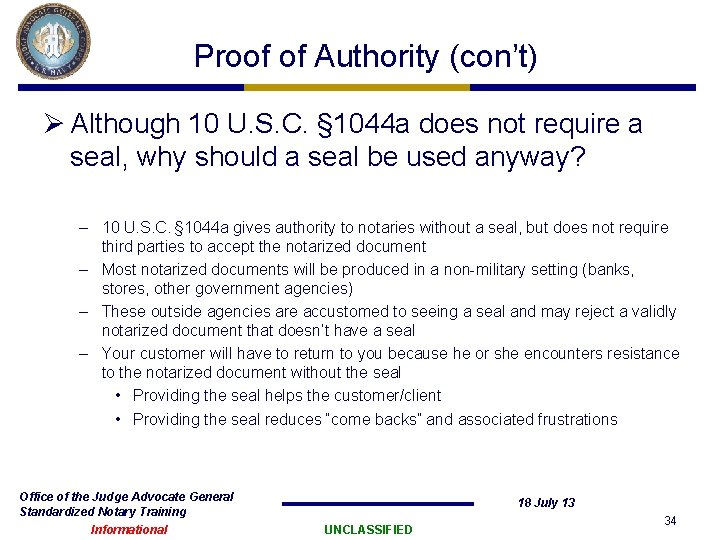 Proof of Authority (con’t) Ø Although 10 U. S. C. § 1044 a does Proof of Authority (con’t) Ø Although 10 U. S. C. § 1044 a does