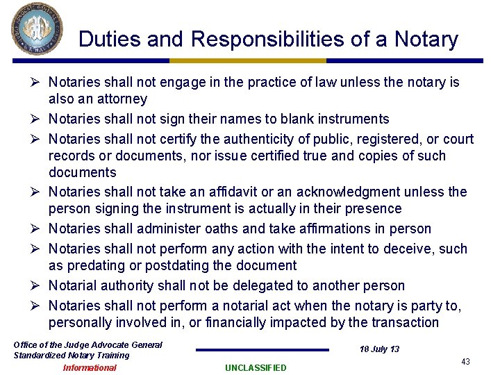 Duties and Responsibilities of a Notary Ø Notaries shall not engage in the practice Duties and Responsibilities of a Notary Ø Notaries shall not engage in the practice
