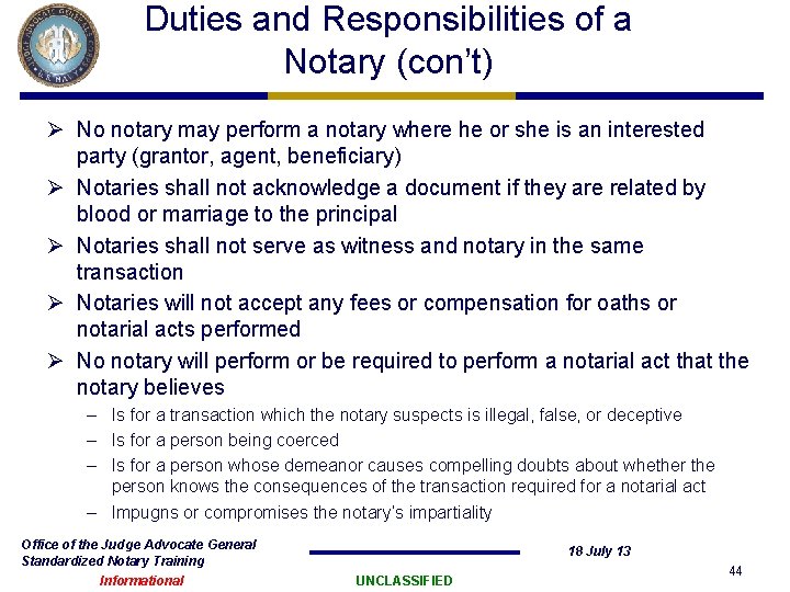 Duties and Responsibilities of a Notary (con’t) Ø No notary may perform a notary Duties and Responsibilities of a Notary (con’t) Ø No notary may perform a notary