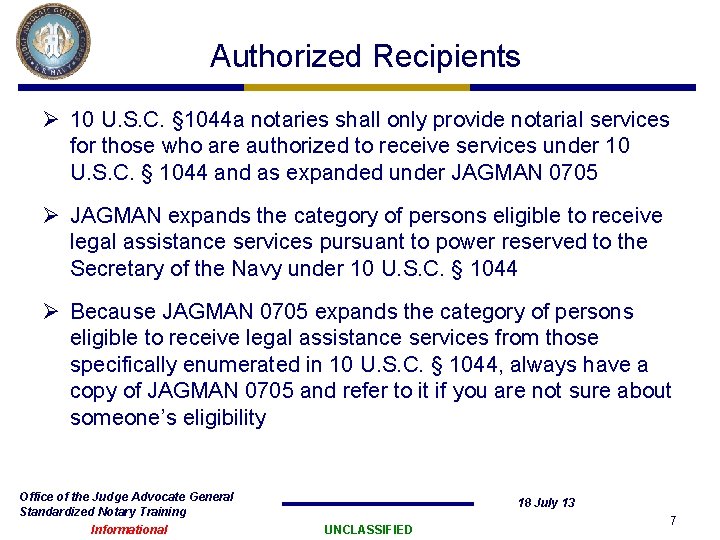 Authorized Recipients Ø 10 U. S. C. § 1044 a notaries shall only provide Authorized Recipients Ø 10 U. S. C. § 1044 a notaries shall only provide