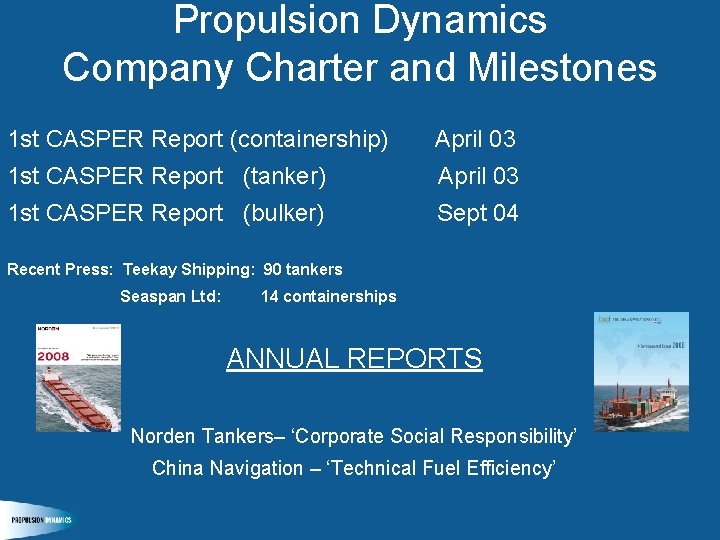 Propulsion Dynamics Company Charter and Milestones 1 st CASPER Report (containership) April 03 1