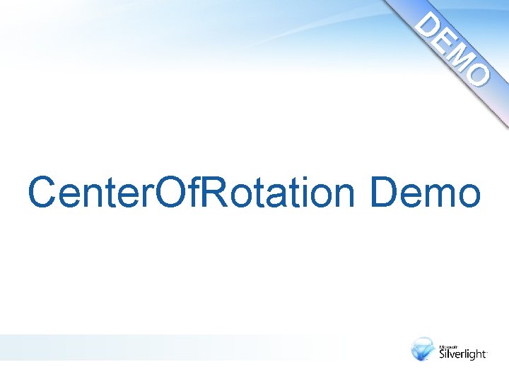 O EM D Center. Of. Rotation Demo 