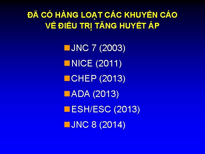 ĐÃ CÓ HÀNG LOẠT CÁC KHUYẾN CÁO VỀ ĐIỀU TRỊ TĂNG HUYẾT ÁP n