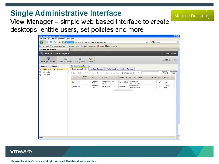 Single Administrative Interface View Manager – simple web based interface to create desktops, entitle