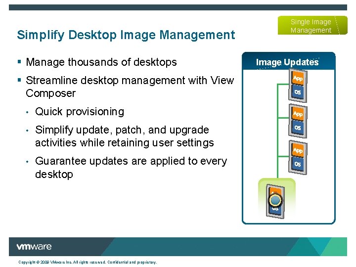 Simplify Desktop Image Management § Manage thousands of desktops § Streamline desktop management with