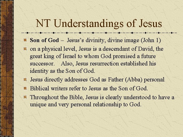 NT Understandings of Jesus Son of God – Jesus’s divinity, divine image (John 1)