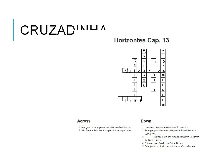 CRUZADINHA a t E s c r C r f l o r Vu