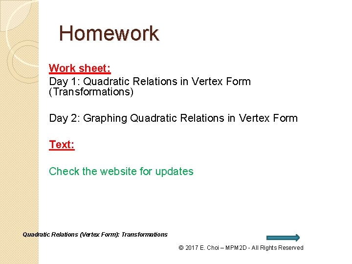 Homework Work sheet: Day 1: Quadratic Relations in Vertex Form (Transformations) Day 2: Graphing