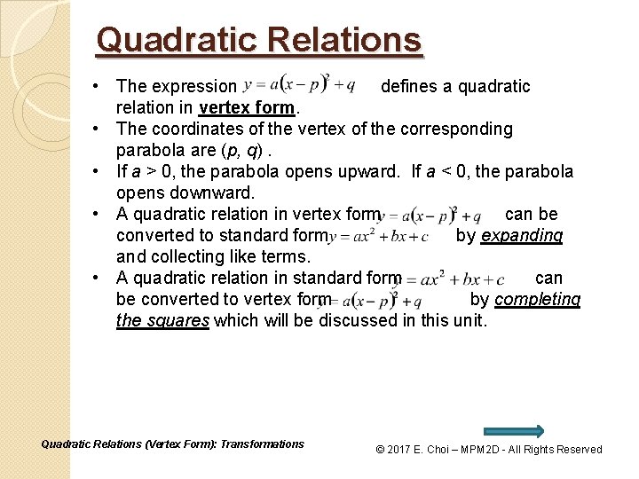 Quadratic Relations • The expression defines a quadratic relation in vertex form. • The