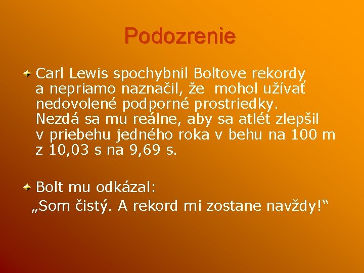 Podozrenie Carl Lewis spochybnil Boltove rekordy a nepriamo naznačil, že mohol užívať nedovolené podporné