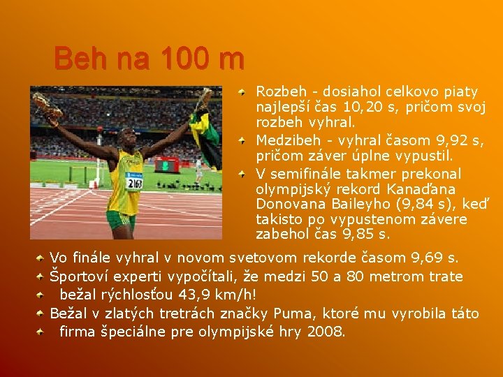 Beh na 100 m Rozbeh - dosiahol celkovo piaty najlepší čas 10, 20 s,