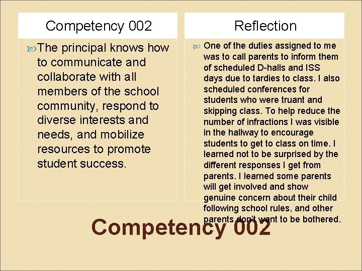 Competency 002 The principal knows how to communicate and collaborate with all members of