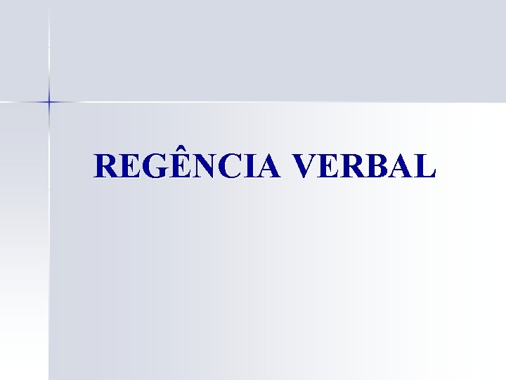 REGÊNCIA VERBAL 