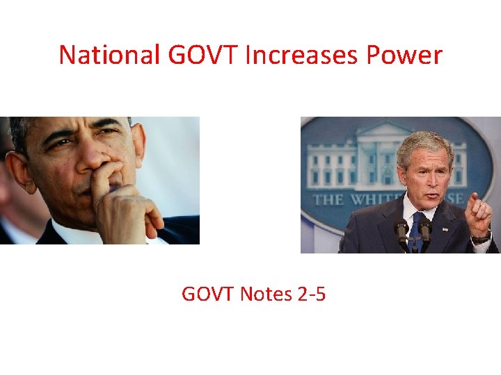 National GOVT Increases Power GOVT Notes 2 -5 