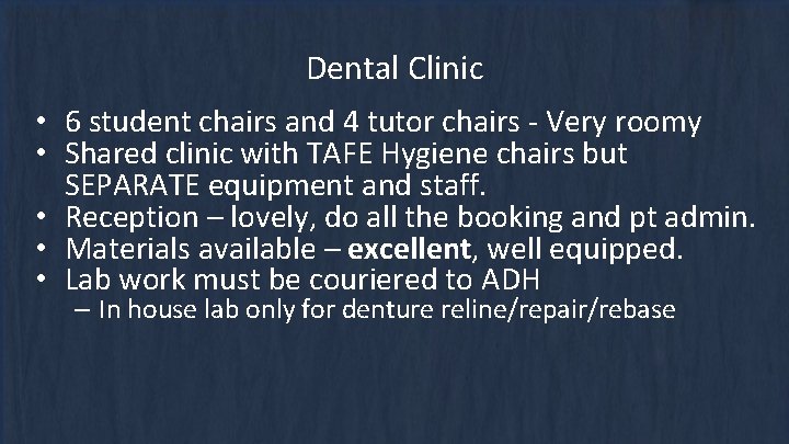 Dental Clinic • 6 student chairs and 4 tutor chairs - Very roomy •