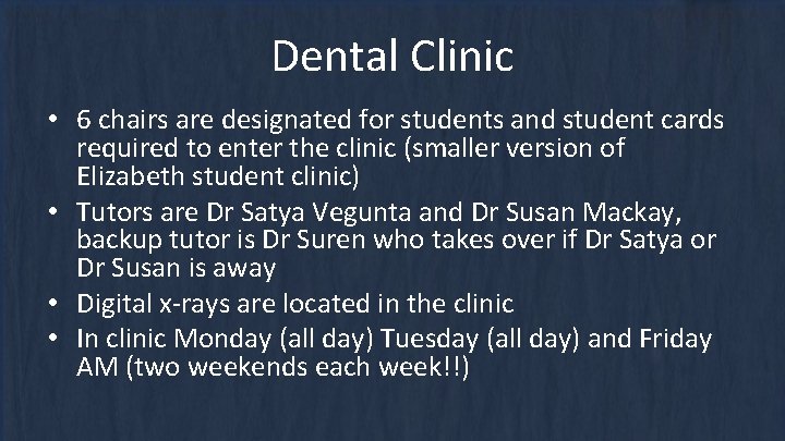 Dental Clinic • 6 chairs are designated for students and student cards required to