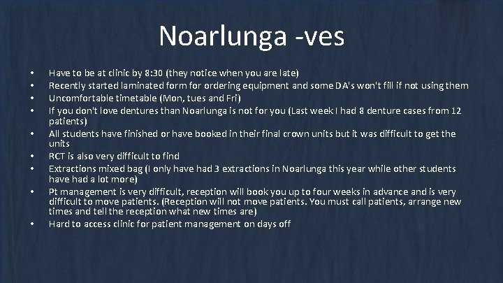 Noarlunga -ves • • • Have to be at clinic by 8: 30 (they