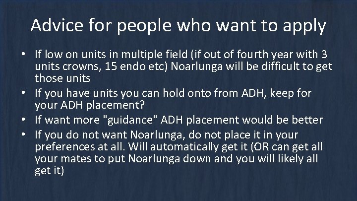 Advice for people who want to apply • If low on units in multiple