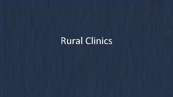 Rural Clinics 