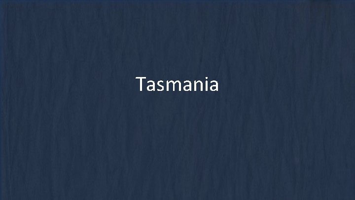 Tasmania 