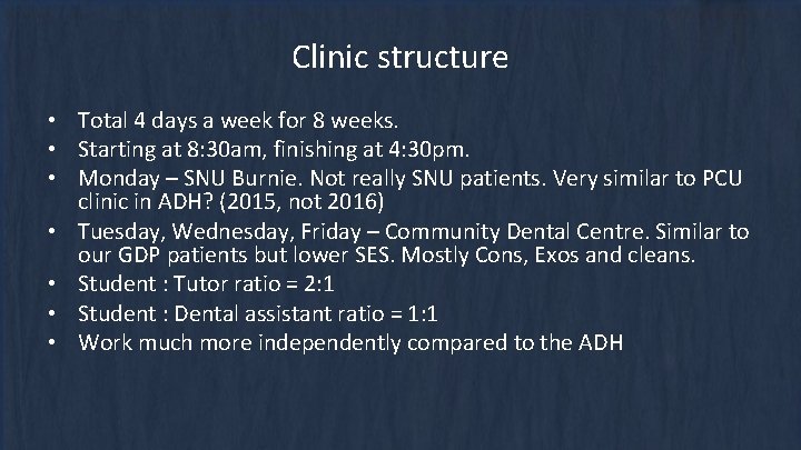 Clinic structure • Total 4 days a week for 8 weeks. • Starting at