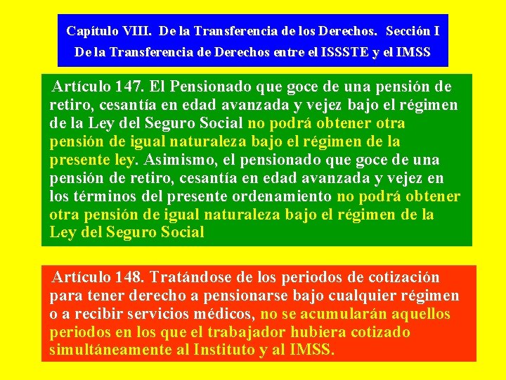 Capítulo VIII. De la Transferencia de los Derechos. Sección I De la Transferencia de