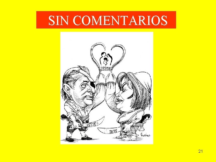 SIN COMENTARIOS 21 